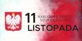 11 listopada - Narodowe Święto Niepodległości 